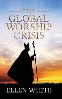 The Global Worship Crisis