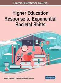 Higher Education Response to Exponential Societal Shifts