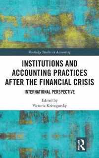 Institutions and Accounting Practices after the Financial Crisis