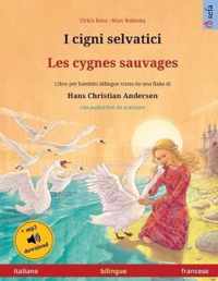 I cigni selvatici - Les cygnes sauvages (italiano - francese)