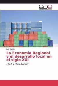 La Economia Regional y el desarrollo local en el siglo XXI