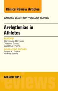 Arrhythmias in Athletes, An Issue of Cardiac Electrophysiology Clinics