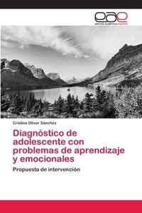 Diagnostico de adolescente con problemas de aprendizaje y emocionales