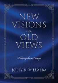 NEW VISIONS on OLD VIEWS