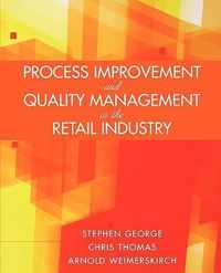 Process Improvement and Quality Management in the Retail Industry