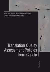 Translation Quality Assessment Policies from Galicia. Traduccion, calidad y políticas desde Galicia