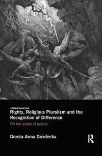 Rights, Religious Pluralism and the Recognition of Difference