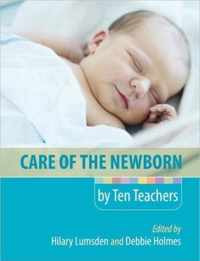 Care of the Newborn by Ten Teachers