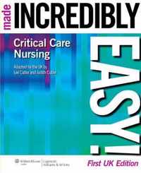 Critical Care Nursing Made Incredibly Easy! UK Edition