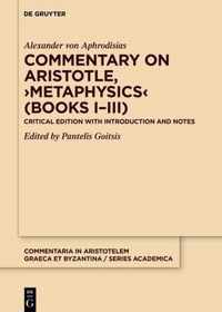 Commentary on Aristotle, >Metaphysics< (Books I-III)