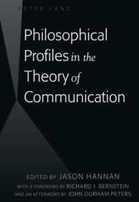 Philosophical Profiles in the Theory of Communication