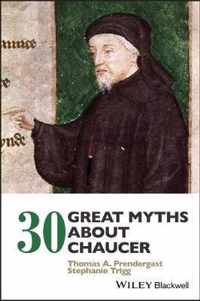 30 Great Myths about Chaucer