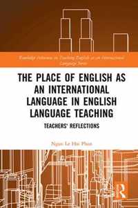 The Place of English as an International Language in English Language Teaching