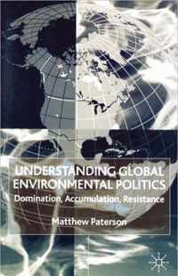 Understanding Global Environmental Politics