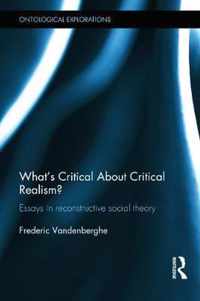 What's Critical About Critical Realism?