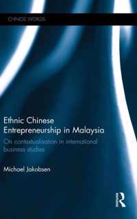 Ethnic Chinese Entrepreneurship in Malaysia