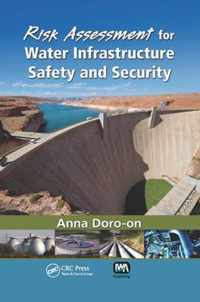 Risk Assessment for Water Infrastructure Safety and Security