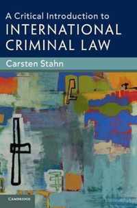 A Critical Introduction to International Criminal Law