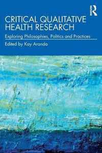 Critical Qualitative Health Research