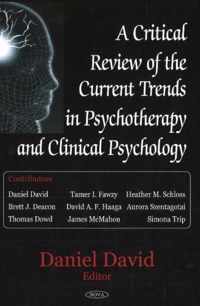 Critical Review of the Current Trends in Psychotherapy & Clinical Psychology