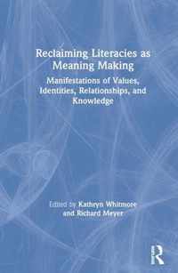 Reclaiming Literacies as Meaning Making