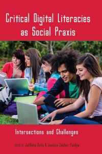 Critical Digital Literacies as Social Praxis