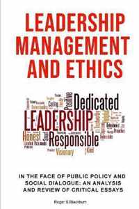 Leadership, Management, and Ethics: In the Face of Public Policy and Social Dialogue