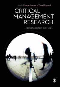 Critical Management Research: Reflections from the Field