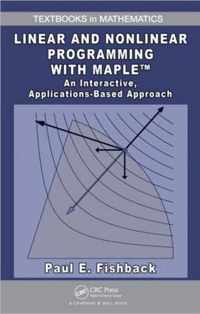 Linear and Nonlinear Programming with Maple