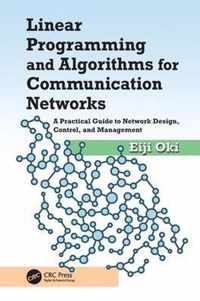 Linear Programming and Algorithms for Communication Networks