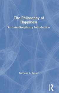 The Philosophy of Happiness