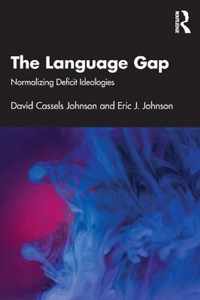 The Language Gap: Normalizing Deficit Ideologies