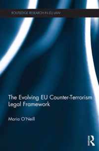 The Evolving EU Counter-Terrorism Legal Framework