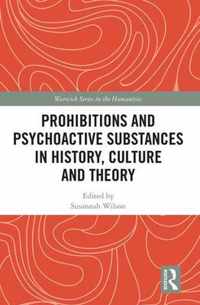 Prohibitions and Psychoactive Substances in History, Culture and Theory