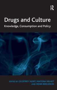 Drugs and Culture: Knowledge, Consumption and Policy