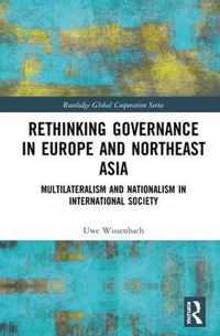 Rethinking Governance in Europe and Northeast Asia