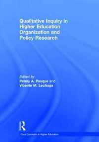 Qualitative Inquiry in Higher Education Organization and Policy Research