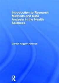 Introduction to Research Methods and Data Analysis in the Health Sciences