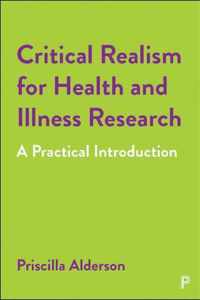 Critical Realism for Health and Illness Research A Practical Introduction