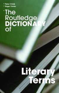 The Routledge Dictionary of Literary Terms