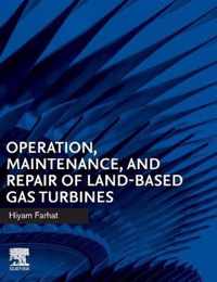 Operation, Maintenance, and Repair of Land-Based Gas Turbines