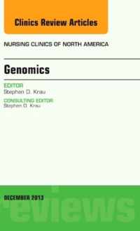 Genomics, An Issue of Nursing Clinics