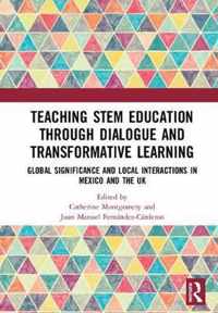 Teaching STEM Education through Dialogue and Transformative Learning