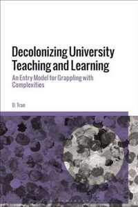 Decolonizing University Teaching and Learning