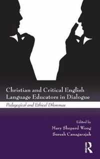 Christian and Critical English Language Educators in Dialogue