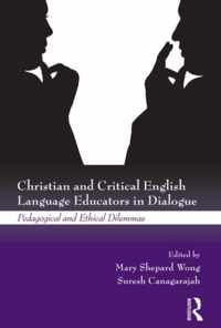 Christian and Critical English Language Educators in Dialogue