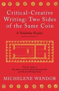 Critical-Creative Writing: Two Sides of the Same Coin