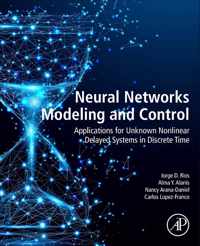 Neural Networks Modeling and Control