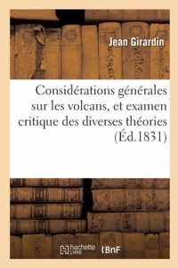 Considerations Generales Sur Les Volcans, Et Examen Critique Des Diverses Theories