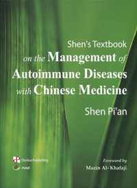 Shens Textbook on the Management of Autoimmune Diseases with Chinese Medicine